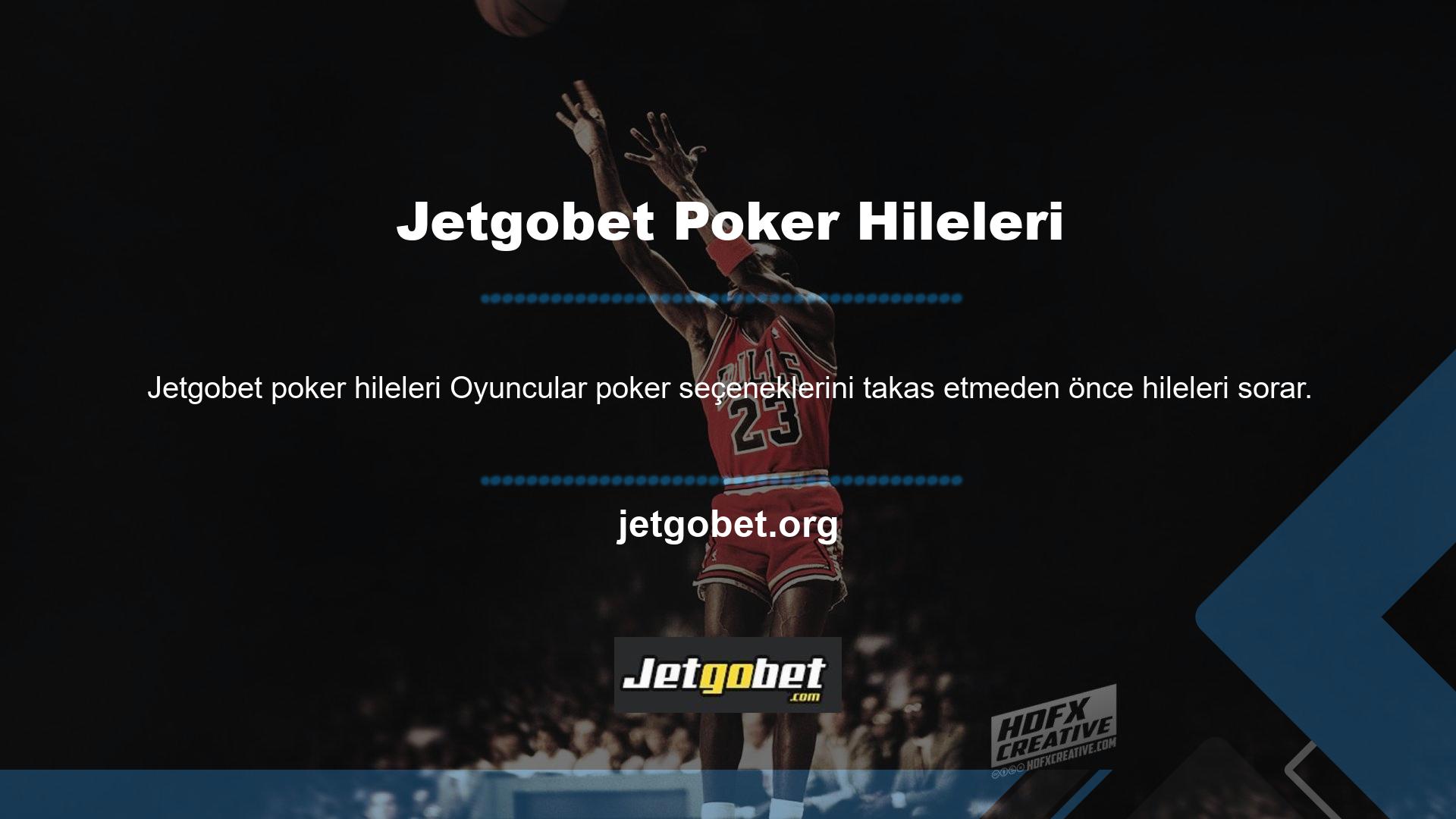 Jetgobet Poker'de hile var mı diye sorulduğunda site hayır dedi